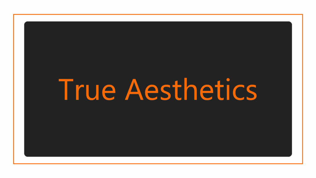 true-aesthetics